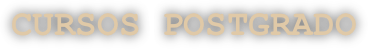CURSOS POSTGRADO